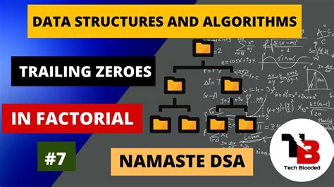 7 Trailing Number Of Zeroes In Factorial Leetcode 172 Data Structures In Hindi Namaste