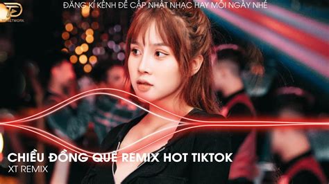 Chiều Đồng Quê Remix Đồng Ruộng Mênh Mông Remix Hot TikTok BOLERO