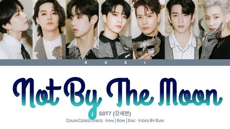 Got7 갓세븐 Not By The Moon Color Coded Lyricshan Rom Eng