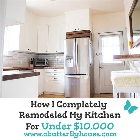 Budget Kitchen Remodel: How I Kept It Under $10,000 - A Butterfly House