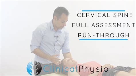 Cervical Spine Full Assessment Run Through Clinical Physio Youtube