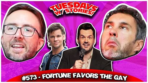 Fortune Favors The Gay Tuesdays With Stories 573 W Mark Normand