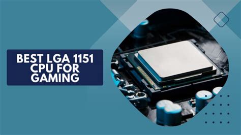 10 Best LGA 1151 CPU For Gaming 2024