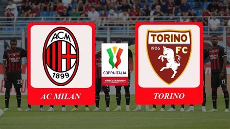 Coppa Italia Prediksi Skor Ac Milan Vs Torino Malam Ini Head To Head