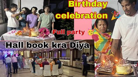 Bhot Maza Aya Birthday Celebration Karne Mai 😁🥳 Youtube Video Viral