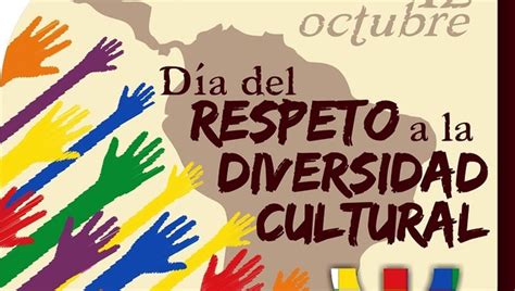 12 de Octubre Día del Respeto a la Diversidad Cultural