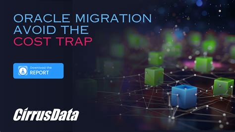 Oracle Database Migration Simplify And Accelerate Cirrus Data Solutions