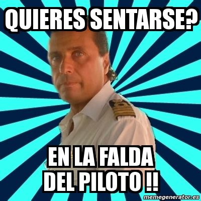 Meme Francesco Schettino Quieres Sentarse En La Falda Del Piloto