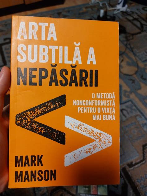 Carte Arta subtila a nepăsării Mark Manson Bucuresti Sectorul 5 OLX ro