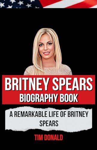 Britney Spears Biographer Book: A Remarkable Life of Britney Spears by ...