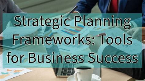 Strategic Planning Frameworks Tools For Business Success