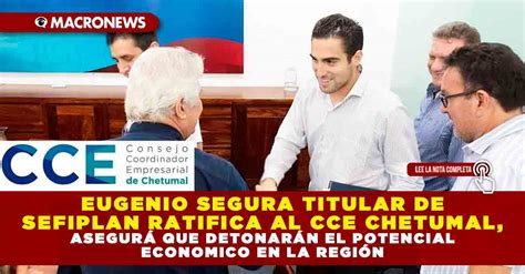 EUGENIO SEGURA TITULAR DE SEFIPLAN RATIFICA AL CCE CHETUMAL ASEGURÁ