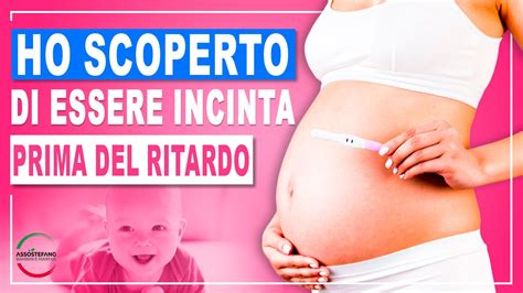 Ho Scoperto Di Essere Incinta Prima Del Ritardo Segnali Chiave