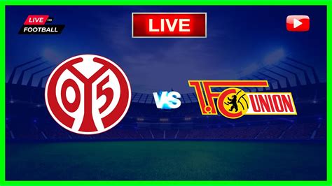 MAINZ X UNION BERLIN AO VIVO BUNDESLIGA 2024 ACOMPANHAMENTO DO