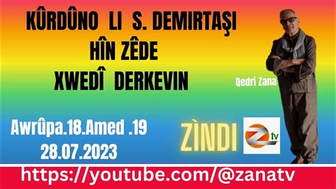 K Rdno Li S Selhatin Demirta Hin Zede Xwedi Derkevin Youtube