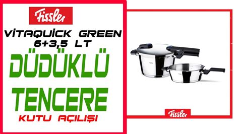 Fissler Vitaquick Green 6 Litre Düdüklü Tencere Kutu Açılışı fissler