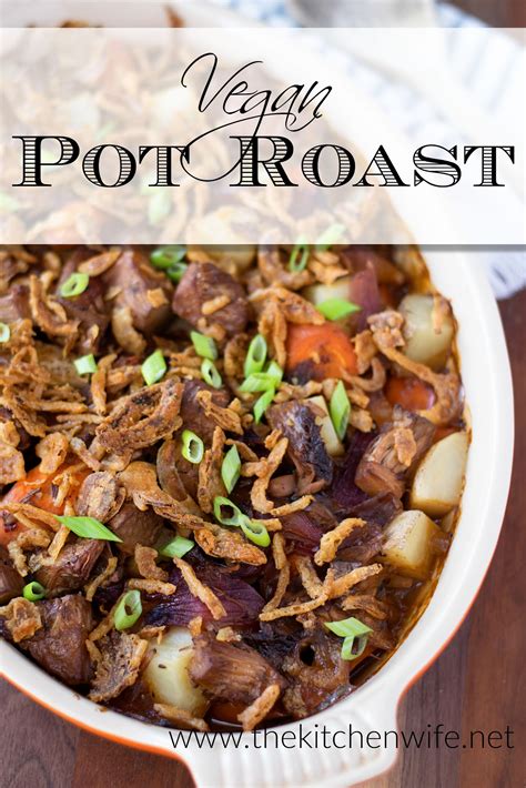 Vegan Pot Roast Recipe The Kitchen Wife