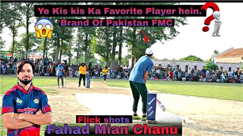 FMC Brand Of Pakistan Flick Master FMC Fahad Mian Chanu Batting