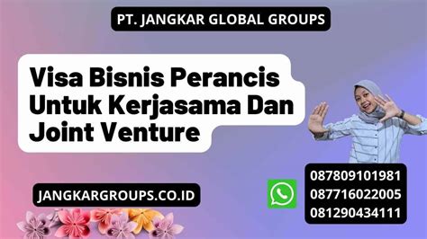 Visa Bisnis Perancis Untuk Kerjasama Dan Joint Venture Jangkar Global