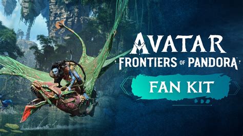 The Avatar: Frontiers of Pandora Fan Kit is here!