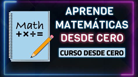 COMO APRENDER MATEMÁTICAS DESDE CERO NIVEL BÁSICO YouTube