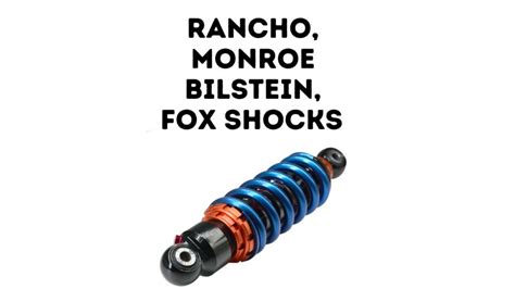 Rancho Vs Monroe Vs Bilstein Vs Fox Shocks Comparison Shock