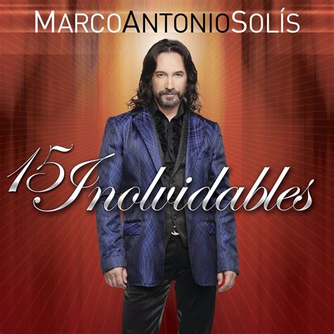 15 Inolvidables Album by Marco Antonio Solís Apple Music