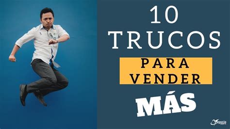 10 Trucos Para Incrementar Las Ventas En Tu Negocio Ventas Tips