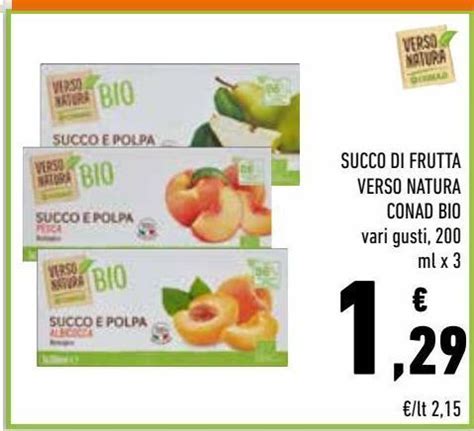 Succo Di Frutta Verso Natura Conad Bio Vari Gusti Ml X Offerta Di