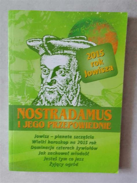 Nostradamus i jego przepowiednie 2015 rok Jowisza Poznań Kup teraz