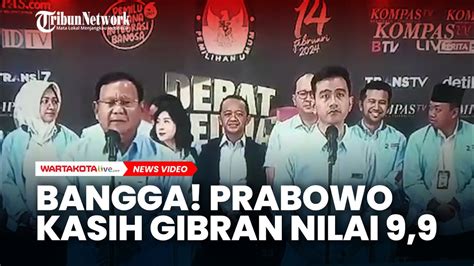 Bangga Prabowo Kasih Gibran Nilai 9 9 Karena Tampil Memukau Di Debat