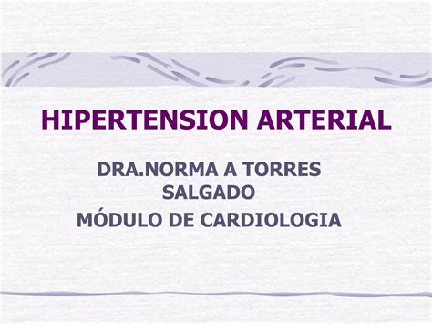 TIPOS DE HIPERTENSIÓN ARTERIAL Y MANEJO PPT