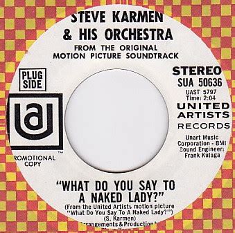 Steve Karmen His Orchestra What Do You Say To A Naked Lady Too