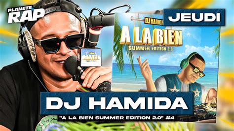 PlanèteRap DJ Hamida À la bien Summer Edition 2 0 avec Sadek