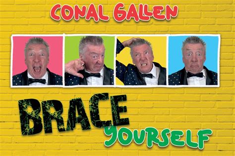 Conal Gallen - Brace Yourself | Hawk's Well Theatre