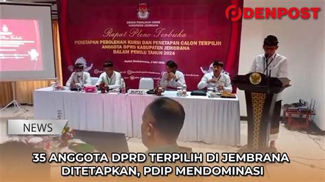 Anggota Dprd Terpilih Di Jembrana Ditetapkan Pdip Mendominasi Youtube