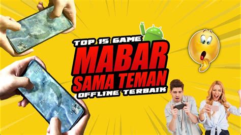 Top 15 Game Mabar Sama Teman Offline Android Terbaik 2024 YouTube