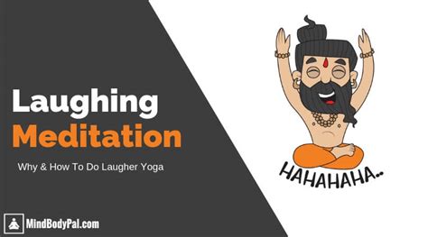 Laughing Meditation: Why & How To Do Laughter Yoga – MindBodyPal