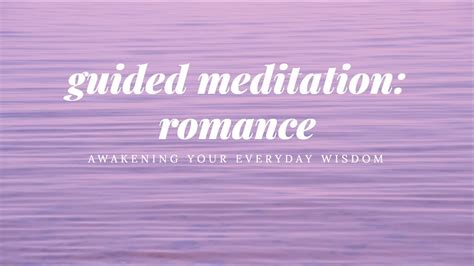 Guided Meditation Romance Sex And Intimacy Youtube