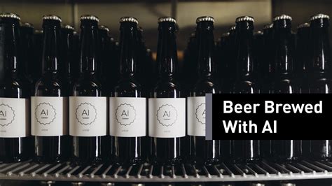 This Brewery Uses Artificial Intelligence To Make Beer Youtube