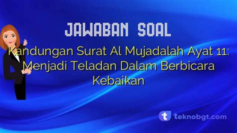 Kandungan Surat Al Mujadalah Ayat Menjadi Teladan Dalam Berbicara