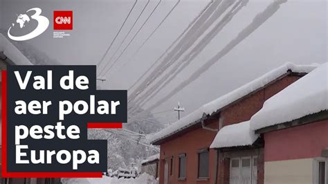 Val De Aer Polar Peste Europa Cele Mai Mici Temperaturi Din Ultimii