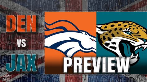 Denver Broncos Vs Jacksonville Jaguars Week 8 Game Preview October