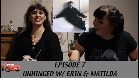 Episode Unhinged With Erin Matilda Youtube