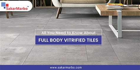 All You Need To Know About Full Body Vitrified Tiles