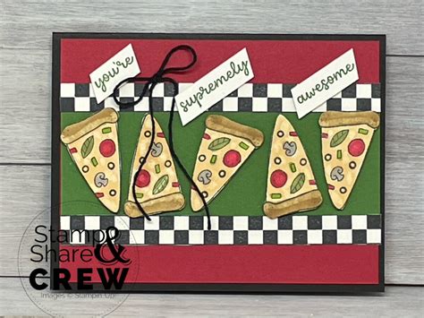 Create A Fun Pizza Card Using Supremely Awesome By Stampin Up