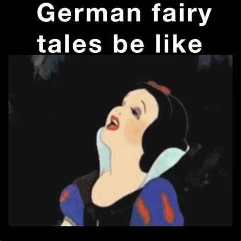 German Fairy Tales Be Like The Meminator Memes