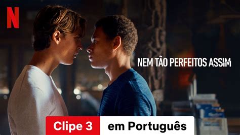 Nem T O Perfeitos Assim Temporada Clipe Trailer Em Portugu S