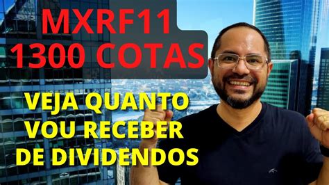 MXRF11 1300 COTAS Veja Quanto Vou Receber De Dividendos YouTube