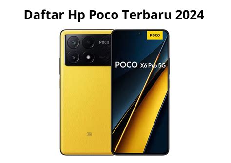 Daftar Hp Poco Terbaru Keluaran Anyar Dengan Harga Terjangkau Dan